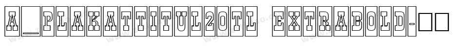 a_PlakatTitul2Otl ExtraBold字体转换